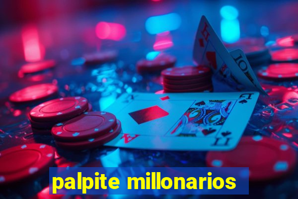 palpite millonarios